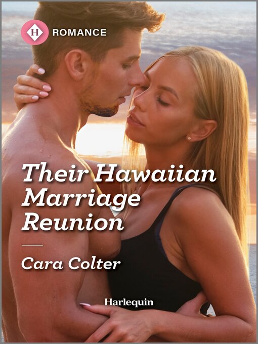 Title details for Their Hawaiian Marriage Reunion by Cara Colter - Available